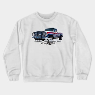 1976 Jeep J10 Honcho Pickup Truck Crewneck Sweatshirt